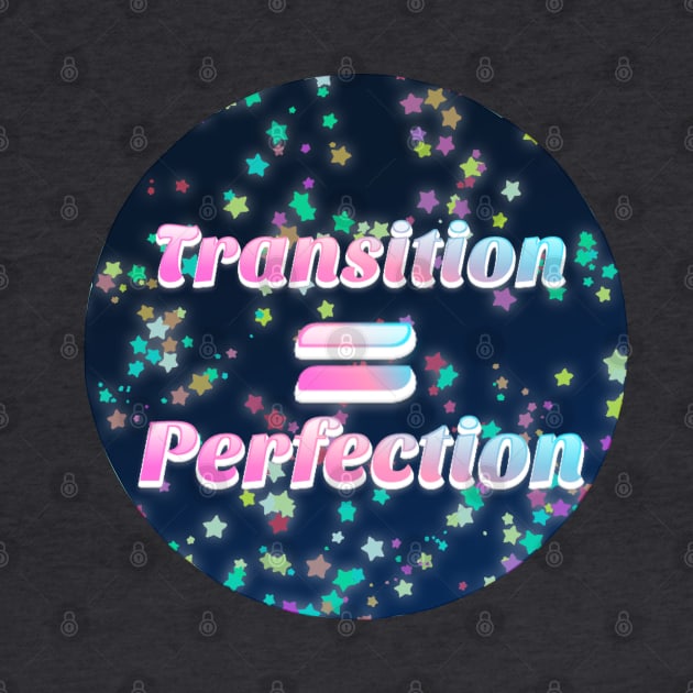 Trans = Perfection by Beansprout Doodles